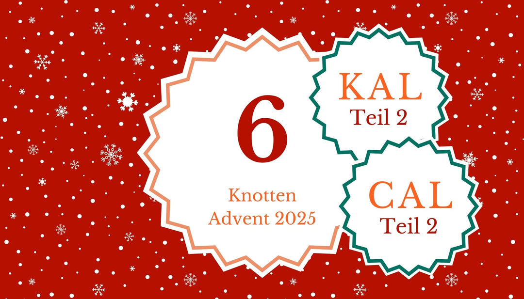 Advent 2025 – 6. Dezember (KAL/CAL Teil 2)
